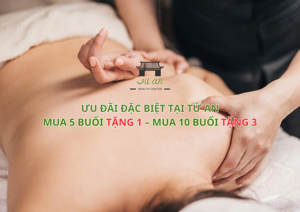 Ưu đãi đặc biệt tại Tứ An: Mua 5 buổi tặng 1- Mua 10 buổi tặng 3